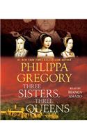 Three Sisters, Three Queens