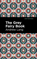 The Grey Fairy Book: (Mint Editions)