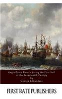 Anglo-Dutch Rivalry during the First Half of the Seventeenth Century