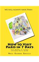 How to Visit Paris in 7 Days