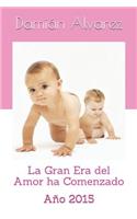 La Gran Era del Amor Ha Comenzado