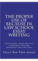 The Proper Use of Because in Law School Essay Writing