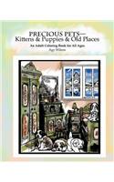 Precious Pets?Kittens & Puppies & Old Places