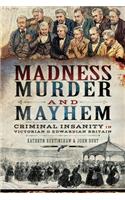 Madness, Murder and Mayhem
