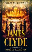 James Clyde and the Tomb of Salvation