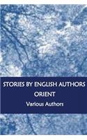 Stories by English Authors Orient