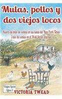 Mulas, pollos y dos viejos locos