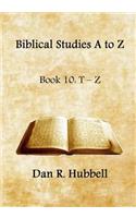 Biblical Studies A to Z, Book 10: T-Z