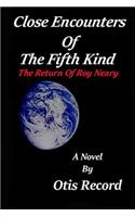 Close Encounters Of The Fifth Kind