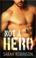 Not A Hero: A Bad Boy Marine Romance
