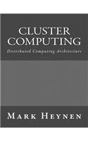 Cluster Computing: Distributed Computing Architecture