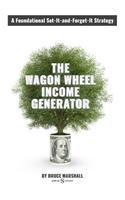 Wagon Wheel Income Generator