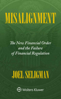 Misalignment: The New Financial Order and the Failure of Financial Regulation