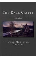 The Dark Castle: 150 page lined notebook