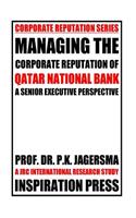 Managing the Corporate Reputation of Qatar National Bank: A Senior Executive Perspective