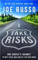 Take Risks