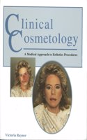 Clinical Cosmetology: A Medical Approach to Esthetics Procedures