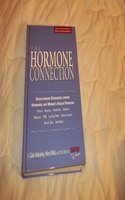 The Hormone Connection: Revolutionary Discoveries Linking Hormones and Women Health Problems