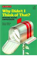 Why Didn't I Think of That?: Improving Reading Comprehension: Improving Reading Comprehension