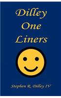 Dilley One Liners
