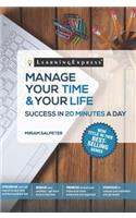 Manage Your Time & Your Life in 20 Minutes a Day