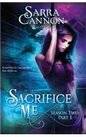 Sacrifice Me, Season Two