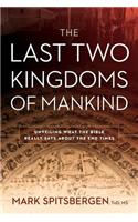 Last Two Kingdoms of Mankind