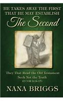 He Takes Away the First That He May Establish the Second