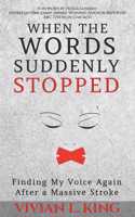 When the Words Suddenly Stopped
