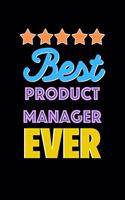 Best Product Manager Evers Notebook - Product Manager Funny Gift