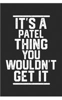 It's a Patel Thing You Wouldn't Get It: Blank Recipe Journal to Write in for Cooks, Chefs, Holiday Gift, Document all Your Special Recipes and Notes for Your Favorite... (6x9 110 pages)