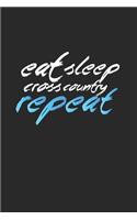 Eat Sleep Cross Country Repeat