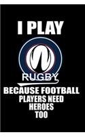 I Play Rugby Because Football Players Need Heroes Too