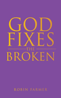 God Fixes the Broken
