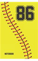 86 Notebook: Softball Jersey Number 86 Eighty Six For All Players Coaches And Fans - Blank Lined Notebook And Journal - 6x9 Inch 120 Pages White Paper