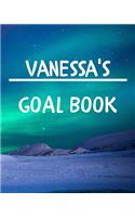 Vanessa's Goal Book: New Year Planner Goal Journal Gift for Vanessa / Notebook / Diary / Unique Greeting Card Alternative