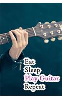 Eat Sleep Play Guitar Repeat: Lined Notebook / Journal Gift, 200 Pages, 6x9, Country Guitar Cover, Matte Finish Inspirational Quotes Journal, Notebook, Diary, Composition Book