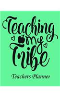 Teaching My Tribe Teachers Planner: Daily, Weekly and Monthly Teacher Planner - Academic Year Lesson Plan and Record Book Teacher Agenda For Class Organization and Planning (8 X 10 Inc