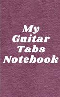 My Guitar Tabs Notebook: 120 pages 5 x 8 inch for your Guitar Tabs