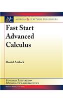 Fast Start Advanced Calculus