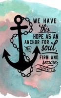 We Have This Hope as an Anchor