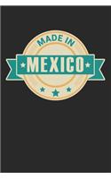 Made in Mexico: diary, notebook, book 100 lined pages in softcover for everything you want to write down and not forget