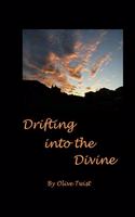 Drifting into the Divine