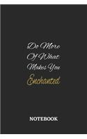 Do More Of What Makes You Enchanted