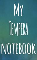 My Tempera Notebook: The perfect gift for the artist in your life - 119 page lined journal!