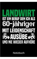 Landwirt ist ein Beruf den ich als 60-jähriger mit Leidenschaft ausübe und nie wieder aufhöre