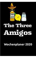 The Three Amigos Wochenplaner 2020: Terminplaner / Terminkalender ( DinA5) für das Jahr 2020 mit lustigem Tequila Spruch