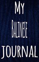 My Balinese Journal: The perfect gift for the lover of cats in your life - 119 page lined journal!