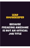 Lead Housekeeper, Because Freaking Awesome Is Not An Official Job Title