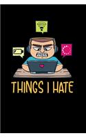 Things I Hate